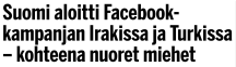 Suomi aloitti FB kampanjan Irakissa ja Turkissa 23.10 Ilta-sanomat2015